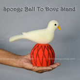 Sponge Ball To Dove Stand